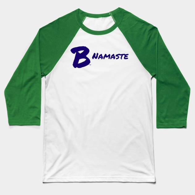 B Namaste Baseball T-Shirt by B